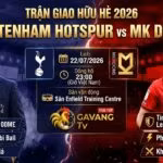 Nhận định trận đấu Tottenham vs MK Dons giao hữu Hè 2026, phân tích tỷ lệ kèo và chiến thuật chi tiết trên Gavang TV.